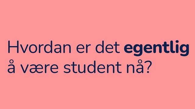 Hjelp oss i arbeidet med en bedre studenthverdag