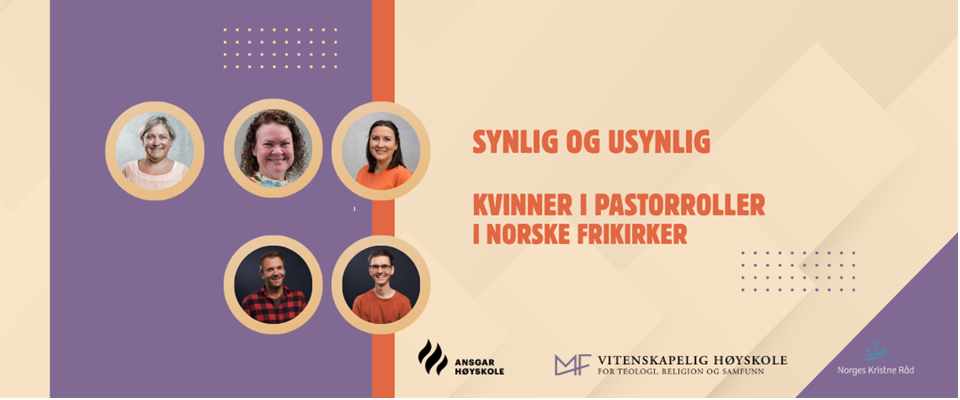 Fagdag- Synlig og usynlig. Kvinner i pastorroller i norske frikirker
