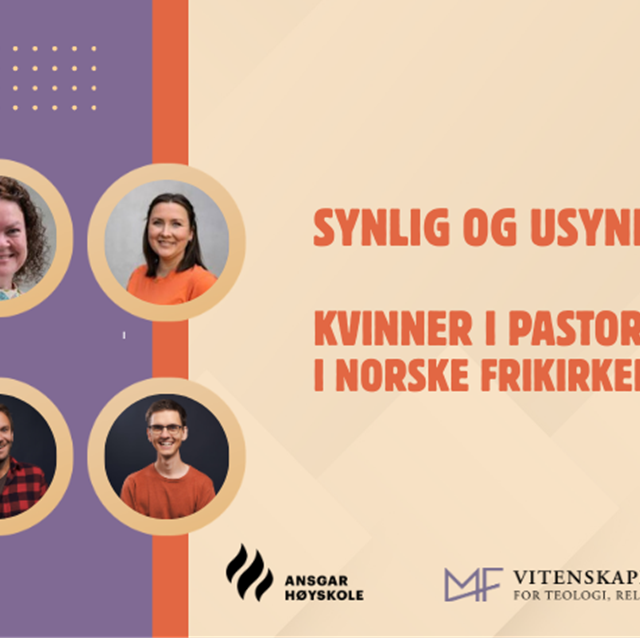 Fagdag- Synlig og usynlig. Kvinner i pastorroller i norske frikirker